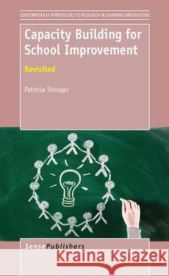 Capacity Building for School Improvement : Revisited Patricia Stringer 9789462093270 Sense Publishers - książka