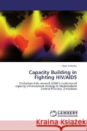 Capacity Building in Fighting HIV/AIDS Taderera, Hope 9783848439898 LAP Lambert Academic Publishing - książka