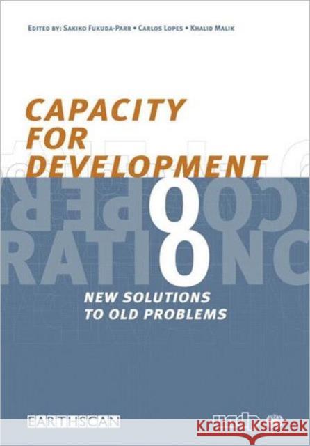 Capacity for Development: New Solutions to Old Problems Fukuda-Parr, Sakiko 9781853839191 Earthscan Publications - książka