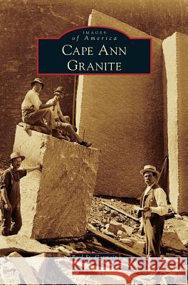 Cape Ann Granite Paul S 9781531674700 Arcadia Library Editions - książka