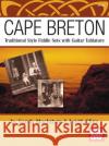 Cape Breton: Traditional Style Fiddle Sets with Guitar Tab Sandy Macintyre, Leigh Cline 9780786677887 Mel Bay Publications,U.S.