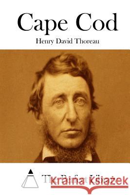 Cape Cod Henry David Thoreau The Perfect Library 9781512129526 Createspace - książka