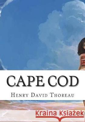 Cape Cod Henry David Thoreau 9781723435522 Createspace Independent Publishing Platform - książka