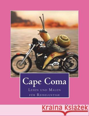 Cape Coma: Lesen und Malen für Reiselustige Bignion, Claudia 9781500161231 Createspace - książka