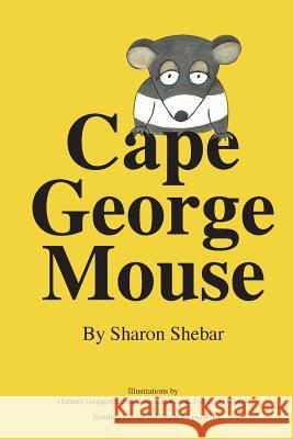 Cape George Mouse Sharon Shebar 9781503092501 Createspace Independent Publishing Platform - książka