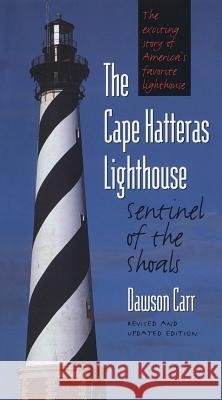 Cape Hatteras Lighthouse Sentinel of the Shoals Dawson Carr 9780807848760 University of North Carolina Press - książka