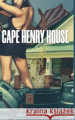 Cape Henry House Jolly Walker Bittick 9781737030904 Jolly Walker Bittick - książka