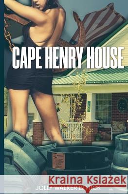 Cape Henry House Jolly Walker Bittick 9781737030928 Jolly Walker Bittick - książka