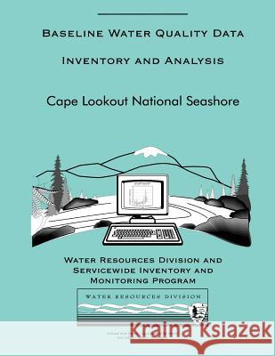 Cape Lookout National Seashore: Baseline Water Quality Data Inventory and Analysis National Park Service 9781491085431 Createspace - książka