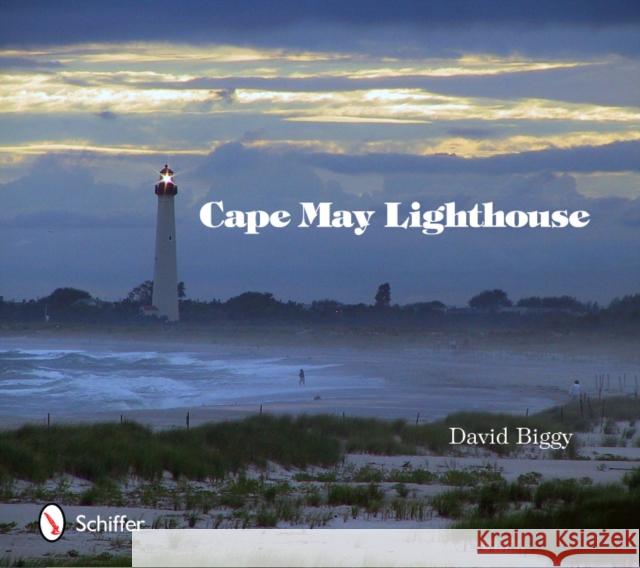 Cape May Lighthouse David Biggy 9780764338007 Schiffer Publishing - książka