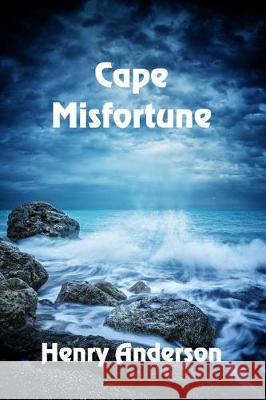 Cape Misfortune Henry Anderson 9781625268808 Solstice Publishing - książka