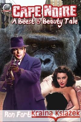 Cape Noire: A Beest & Beauty Tale Rob Davis Ron Fortier 9781953589194 Airship 27 Productions - książka