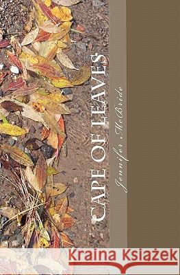 Cape of Leaves: A Book of Poetry Jennifer McBride 9781456456986 Createspace - książka
