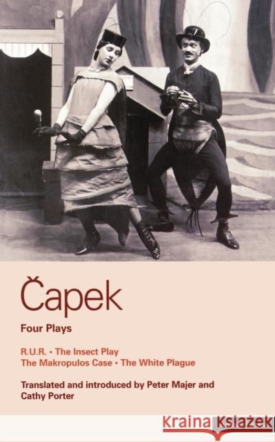 Capek Four Plays: R. U. R.; The Insect Play; The Makropulos Case; The White Plague Capek, Karel 9780413771902 Methuen Publishing - książka