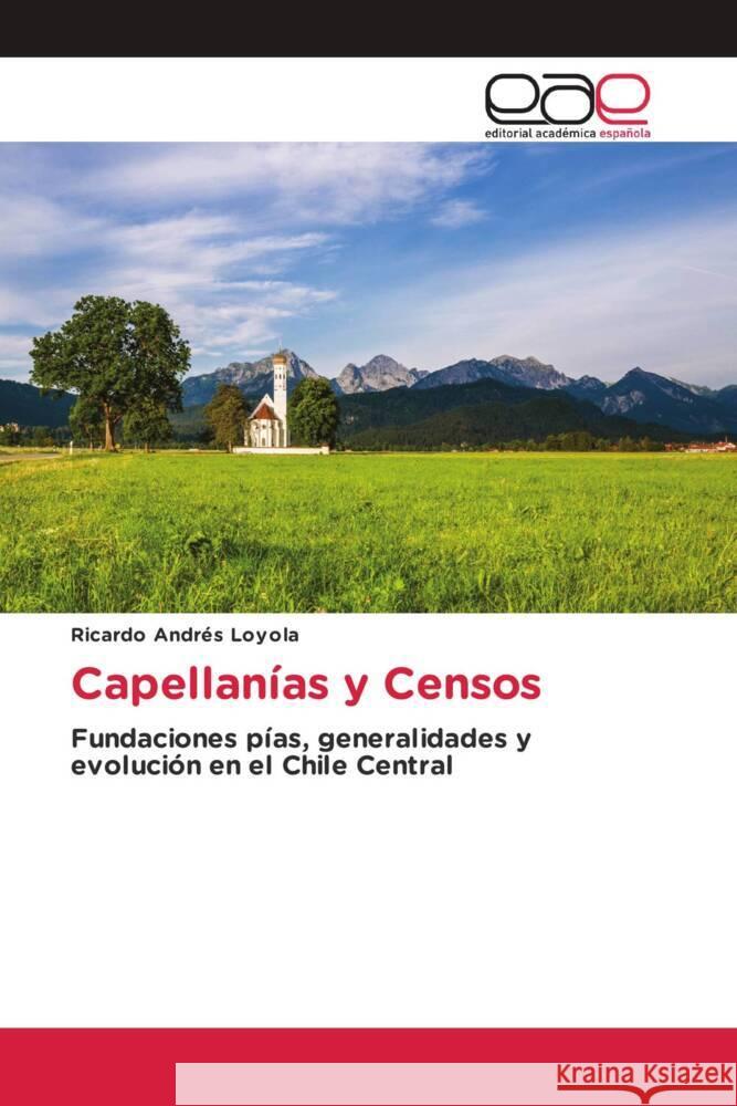 Capellanías y Censos Loyola, Ricardo Andrés 9783330092464 Editorial Académica Española - książka