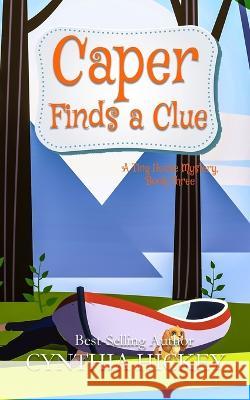 Caper Finds a Clue Cynthia Hickey   9781087871851 IngramSpark - książka