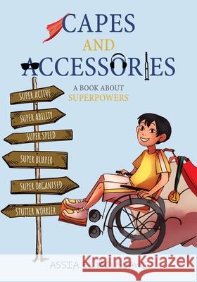 Capes and Accessories: A Book About Superpowers Assia El Moussawi 9780228867258 Tellwell Talent - książka