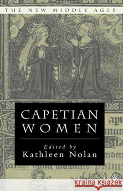 Capetian Women Kathleen Nolan K. Nolan 9781349635092 Palgrave MacMillan - książka