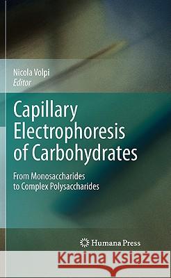 Capillary Electrophoresis of Carbohydrates: From Monosaccharides to Complex Polysaccharides Volpi, Nicola 9781607618744 Not Avail - książka