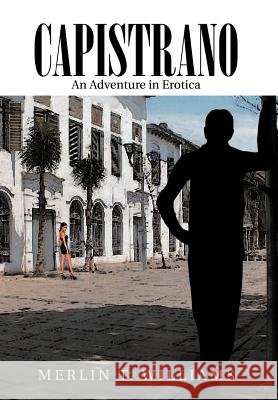 Capistrano Merlin T. Williams 9781479729487 Xlibris Corporation - książka