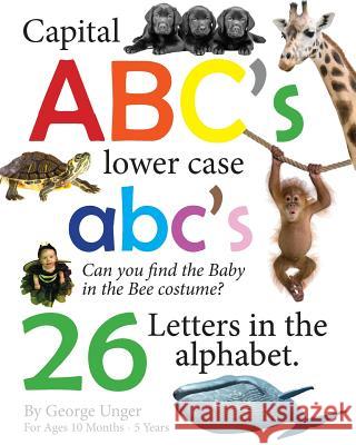 Capital ABC's lower case abc's 26 Letters in the alphabet Unger, Cambria 9781508948506 Createspace - książka