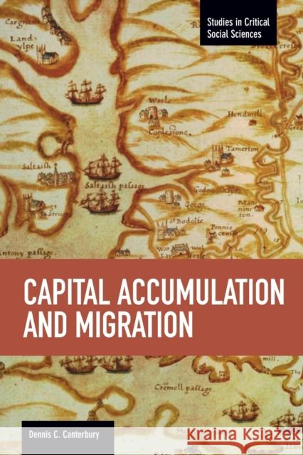 Capital Accumulation and Migration Canterbury, Dennis C. 9781608463428 Haymarket Books - książka