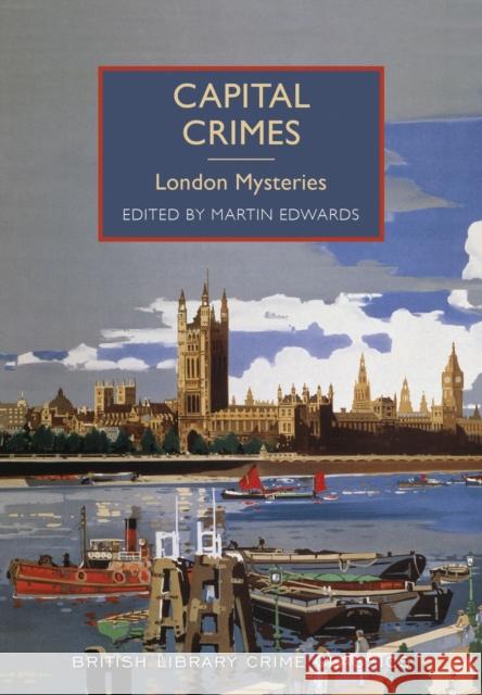 Capital Crimes: London Mysteries Martin Edwards 9780712357494 British Library Publishing - książka