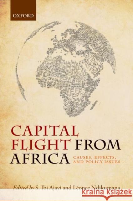 Capital Flight from Africa: Causes, Effects, and Policy Issues S. Ibi Ajayi Leonce Ndikumana 9780198798392 Oxford University Press, USA - książka