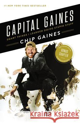 Capital Gaines: Smart Things I Learned Doing Stupid Stuff Gaines, Chip 9780785216247 Thomas Nelson - książka