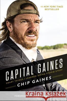 Capital Gaines: Smart Things I Learned Doing Stupid Stuff Chip Gaines Mark Dagostino 9780785216308 Thomas Nelson - książka