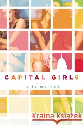 Capital Girls Ella Monroe 9780312623036 St. Martin's Griffin - książka