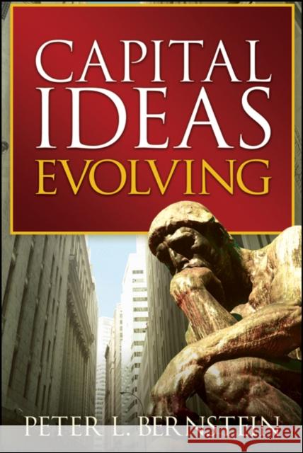 Capital Ideas Evolving Peter L. Bernstein 9780470452493 John Wiley & Sons - książka