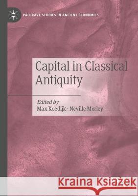 Capital in Classical Antiquity  9783030938369 Springer International Publishing - książka