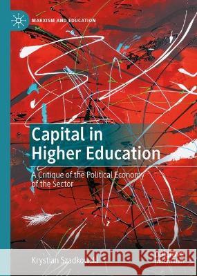 Capital in Higher Education Krystian Szadkowski 9783031384400 Springer International Publishing - książka