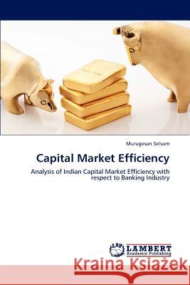 Capital Market Efficiency Murugesan Selvam   9783847346333 LAP Lambert Academic Publishing AG & Co KG - książka