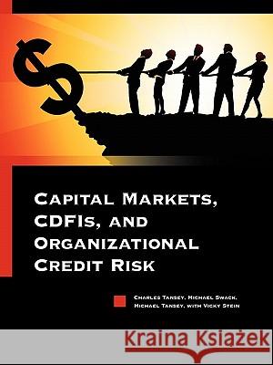 Capital Markets, CDFIs, and Organizational Credit Risk Charles Tansey, Michael Swack, Chief Consultant Michael Tansey (Competitive Drug Development LLC) 9780578062228 Carsey Institute - książka