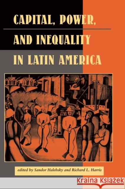 Capital, Power, and Inequality in Latin America Halebsky, Sandor 9780367314804 Taylor and Francis - książka