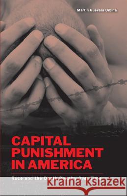 Capital Punishment in America: Race and the Death Penalty Over Time Martin G. Urbina 9781593324452 LFB Scholarly Publishing - książka