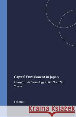 Capital Punishment in Japan Schmidt 9789004124219 Brill Academic Publishers - książka