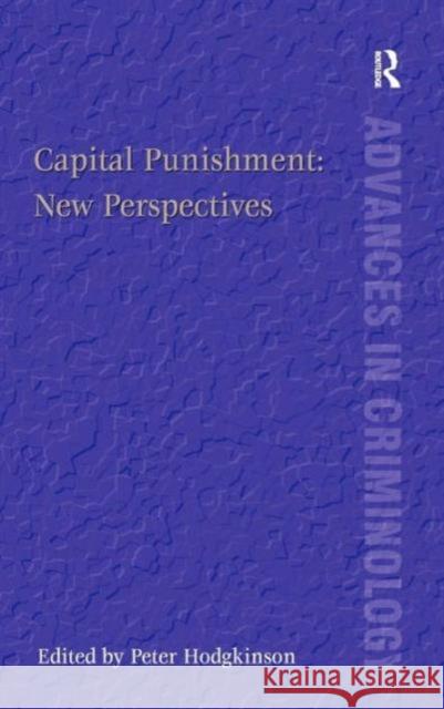 Capital Punishment: New Perspectives Peter Hodgkinson   9781472412201 Ashgate Publishing Limited - książka