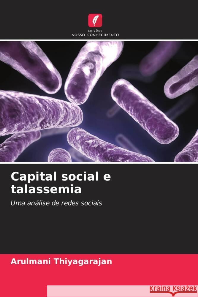 Capital social e talassemia Thiyagarajan, Arulmani 9786208324643 Edições Nosso Conhecimento - książka