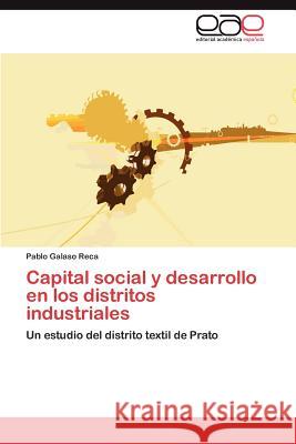 Capital Social y Desarrollo En Los Distritos Industriales Pablo Galas 9783659019203 Editorial Acad Mica Espa Ola - książka