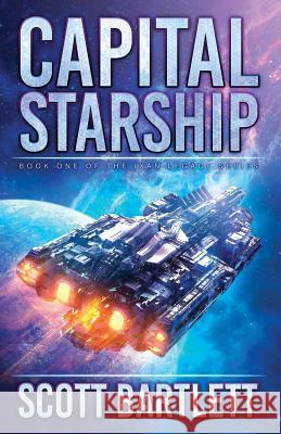 Capital Starship Scott Bartlett 9781988380117 Mirth Publishing - książka
