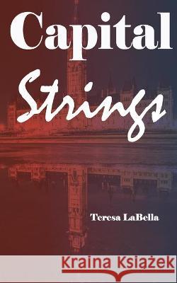 Capital Strings Teresa Labella 9781988614076 4wurdz Press - książka