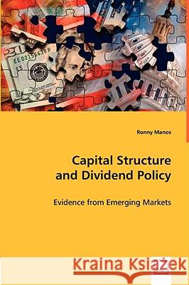 Capital Structure and Dividend Policy Ronny Manos 9783639061628  - książka