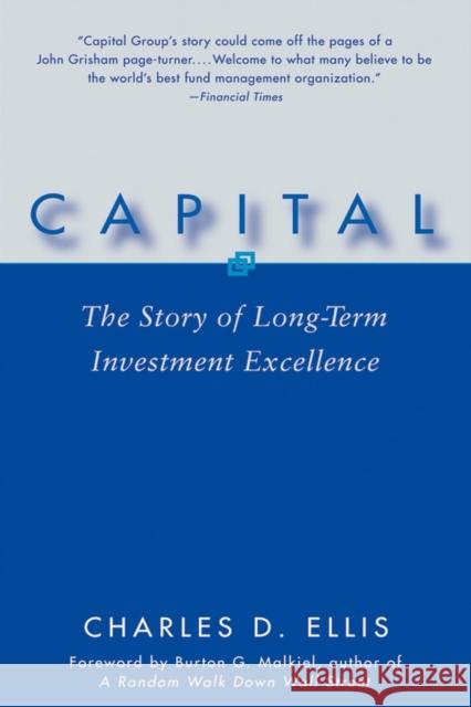 Capital: The Story of Long-Term Investment Excellence Ellis, Charles D. 9780471735878 John Wiley & Sons Inc - książka