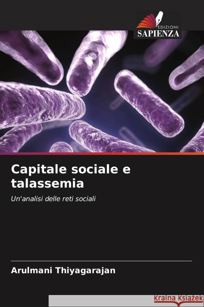 Capitale sociale e talassemia Thiyagarajan, Arulmani 9786208324650 Edizioni Sapienza - książka