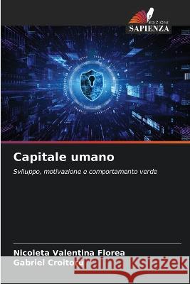 Capitale umano Nicoleta Valentina Florea Gabriel Croitoru  9786205901953 Edizioni Sapienza - książka