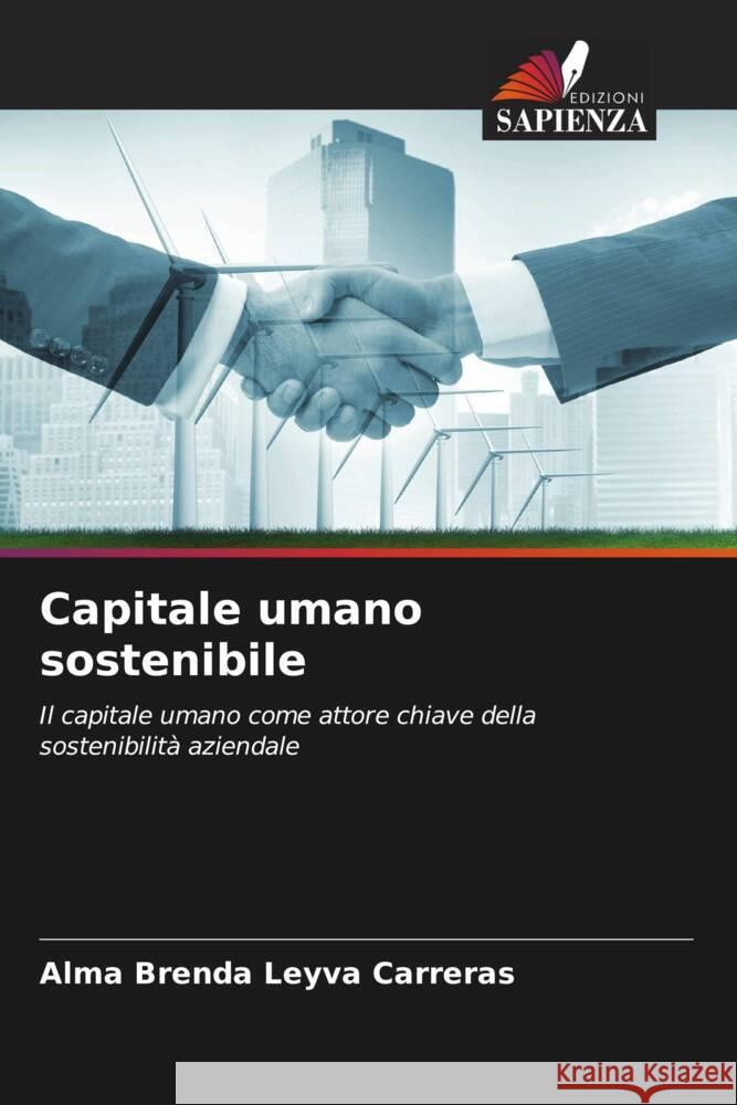 Capitale umano sostenibile Leyva Carreras, Alma Brenda 9786208584634 Edizioni Sapienza - książka