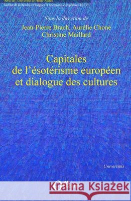 Capitales de l'?sot?risme europ?en et dialogue des cultures Chone Aurelie                            9782336298764 Editions Orizons - książka